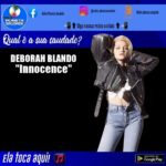 Innocence, interpretada por Deborah Blando, é uma das canções mais emblemáticas da carreira da cantora brasileira.