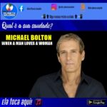 “When a Man Loves a Woman” por Michael Bolton: Um clássico reiventado