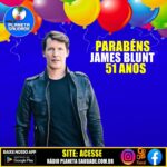 James Blunt: comemora hoje 51 anos de vida!