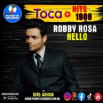 Matéria Especial de Hoje – A canção “Hello”, lançada em 1988: um grito de amor e saudade na voz de Robby Rosa.