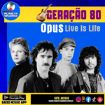 Live Is Life: O Hino Imortal de Maradona e da Banda Opus