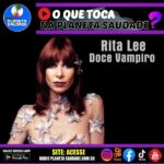 “Doce Vampiro: A Canção que Nasceu do Cárcere e do Amor Selvagem de Rita Lee”