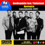 Apologize – A Canção Que Marcou uma Geração com OneRepublic & Timbaland