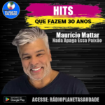 O Som Que Marcou os Anos 90: “Nada Apaga Essa Paixão” com Maurício Mattar!