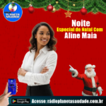 Natal no Ar: Aline Maia Ilumina a Noite na Planeta Saudade