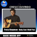 Reabrace essa emoção: Tracy Chapman — “Baby Can I Hold You”