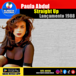 Straight Up no Chuveiro: Paula Abdul e o Hit que Escorreu para a História Pop
