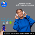 Bom dia, ouvintes da Rádio Planeta Saudade!