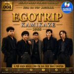 Egotrip + “Kamikase”: quando procurar o amor era se arriscar