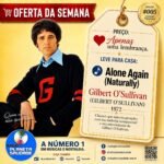 Gilbert O’Sullivan e “Alone Again (Naturally)”: a história de uma das canções mais melancólicas dos anos 70