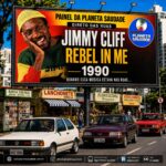 Jimmy Cliff: O Rebelde Que Ama — O significado profundo de “Rebel in Me”, o clássico que conquistou o Brasil