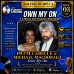 On My Own: quando Patti LaBelle e Michael McDonald transformaram a distância em uma história de amor que também conquistou o Brasil